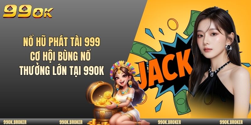 Nổ hũ phát tài 999